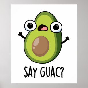 Zeg Guac Grappige Avocado Pun Poster