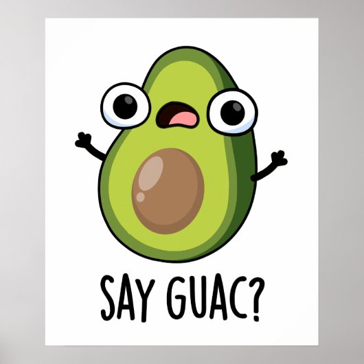 Zeg Guac Grappige Avocado Woordgrap Poster (Voorkant)