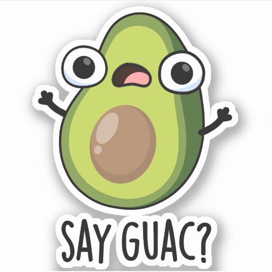 Zeg Guac Grappige Avocado Woordgrap Sticker (Voorkant)