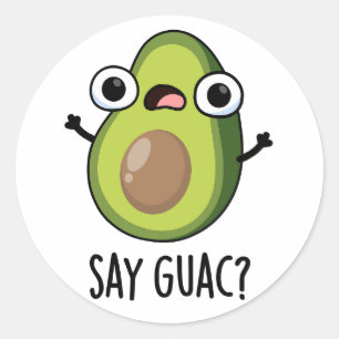 Zeg Guac grappige avocado woordspeling Ronde Sticker