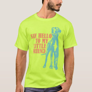 Zeg Hallo tegen mijn kleine vriend T-shirt