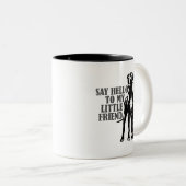 zeg hallo tegen mijn kleine vriend tweekleurige koffiemok (Voorkant rechts)