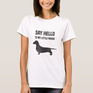 Zeg Hallo tegen mijn kleine vriend Weiner Dog Dach T-shirt