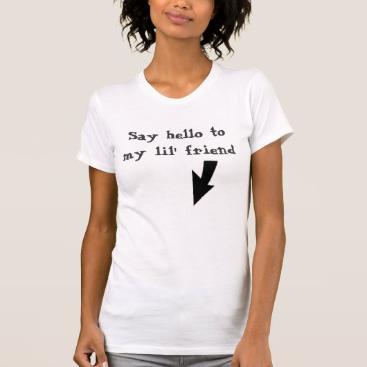 Zeg hallo tegen mijn vriend. t-shirt (Voorkant)