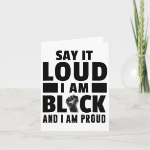 Zeg het hardop Ik ben Black Proud Black History Mo Kaart