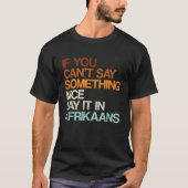 Zeg het in het Afrikaans Grappig Zuid-Afrikaans Hu T-shirt (Voorkant)