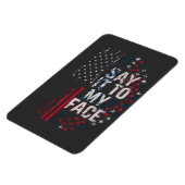 Zeg het in mijn gezicht Kamala Harris 2024 campagn Magneet (Linkerzijde)