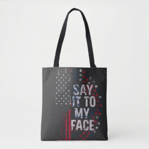 Zeg het in mijn gezicht Kamala Harris 2024 campagn Tote Bag