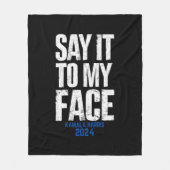 Zeg het in mijn gezicht Kamala Harris 2024 Fleece Deken (Voorkant)