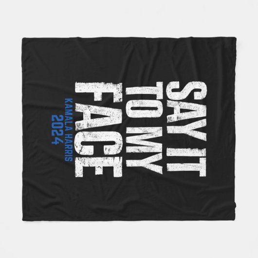 Zeg het in mijn gezicht Kamala Harris 2024 Fleece Deken (Voorkant (Horizontaal))