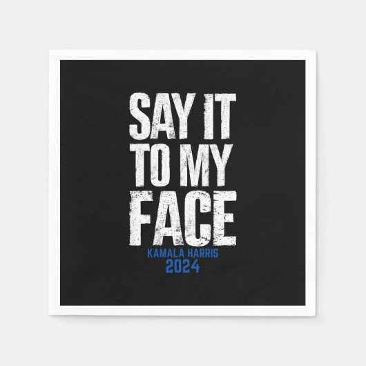 Zeg het in mijn gezicht Kamala Harris 2024 Servet (Voorkant)
