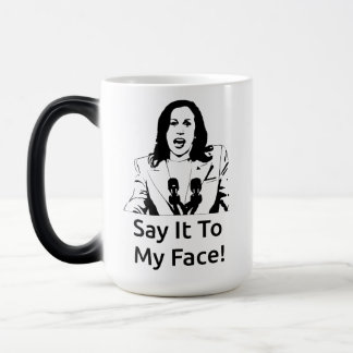 "Zeg het in mijn gezicht!" Kamala Harris Mok - Wit