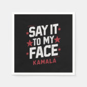 Zeg het in mijn gezicht Kamala Harris President 20 Servet (Voorkant)