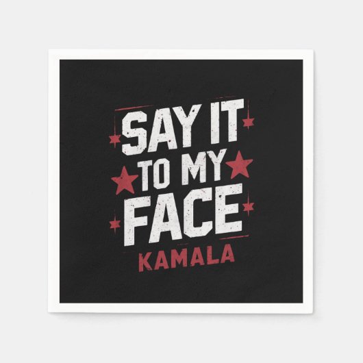 Zeg het in mijn gezicht Kamala Harris President 20 Servet (Voorkant)