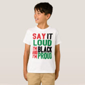 Zeg het luid zwart en trots, maand geschiedenis t-shirt (Voorkant volledig)