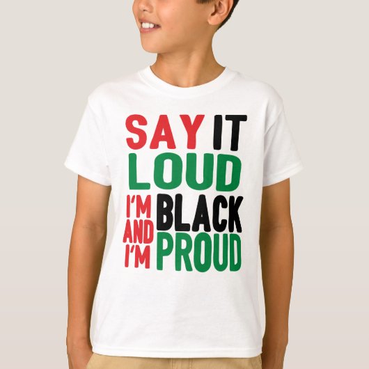 Zeg het luid zwart en trots, maand geschiedenis t-shirt (Voorkant)