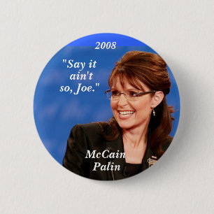 "Zeg het maar, niet, Joe.", McCain... - Gepersonal Ronde Button 5,7 Cm