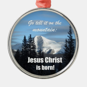 Zeg het op de Berg: Jezus Christus is geboren! Metalen Ornament