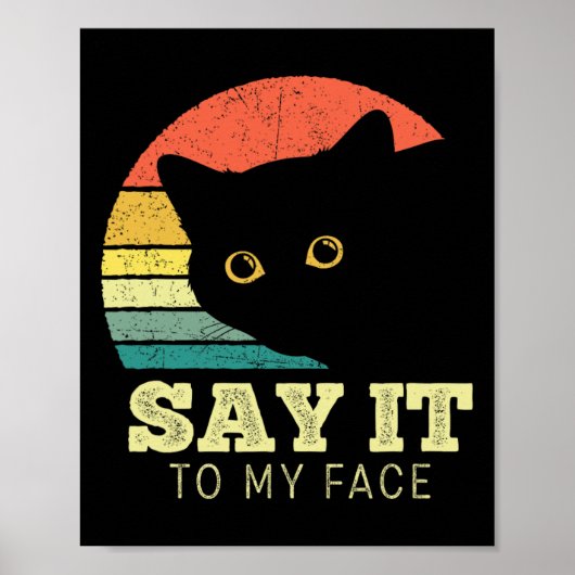 Zeg het tegen mijn gezicht grappige zwarte kattenl poster (Voorkant)