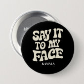 Zeg het tegen mijn gezicht Kamala Harris 2024 deba Ronde Button 7,6 Cm (Voorkant /achterkant)