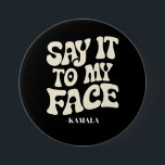 Zeg het tegen mijn gezicht Kamala Harris 2024 deba Ronde Button 7,6 Cm<br><div class="desc">Zeg het tegen mijn gezicht Kamala Harris 2024 debat</div>