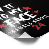 Zeg het tegen mijn gezicht Kamala Harris Foto Afdruk (Hoek)