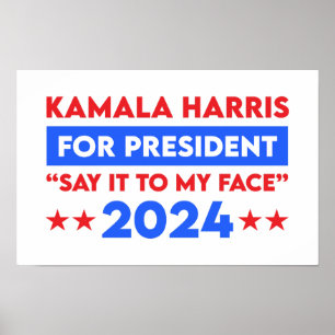 Zeg het tegen mijn gezicht Kamala Harris voor Pres Poster