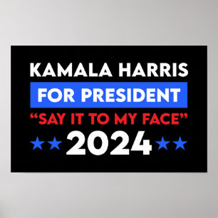 Zeg het tegen mijn gezicht Kamala Harris voor Pres Poster