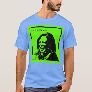 Zeg het tegen mijn gezicht Kamala is brat TShirt 1