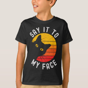 Zeg het tegen mijn gezicht kat voor Kamala T-shirt