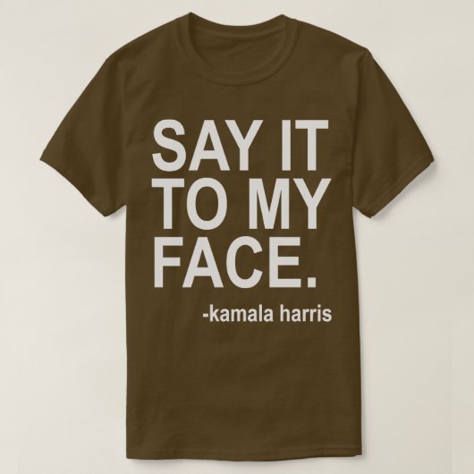 Zeg het tegen mijn gezicht witte tekst T-shirt (Design voorkant)