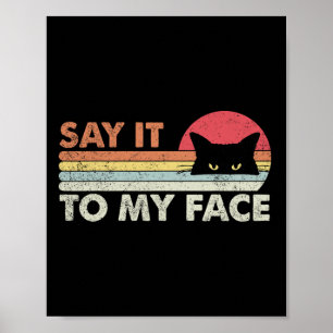 Zeg het tegen mijn gezicht zwarte kat retro stijl poster