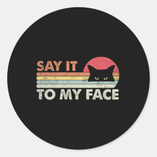 Zeg het tegen mijn gezicht zwarte kat retro stijl ronde sticker