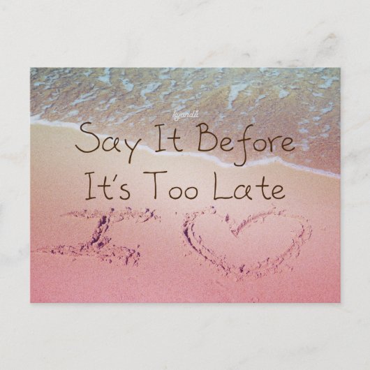 Zeg het voordat het te laat is Ik hou van je citaa Briefkaart (Voorkant)