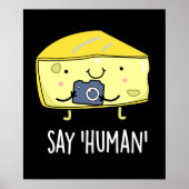 Zeg Human Funny Photographer Cheese Dark BG Poster (Voorkant)