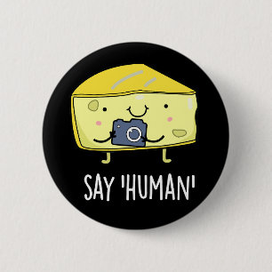 Zeg Human Funny Photographer Cheese Dark BG Ronde Button 5,7 Cm