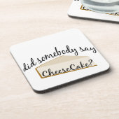 Zeg iemand Cheesecake? Drankjes Onderzetter (Linkerzijde)