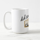 Zeg iemand Cheesecake? Koffiemok (Links)