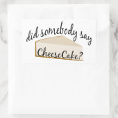 Zeg iemand Cheesecake? Rechthoekige Sticker (Tas)