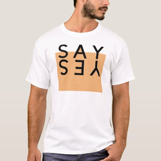 Zeg ja t-shirt (Voorkant)