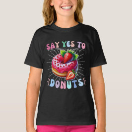 Zeg ja tegen donuts t-shirt