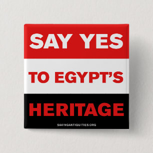 Zeg JA tegen het Egyptische erfgoed Vierkante Button 5,1 Cm