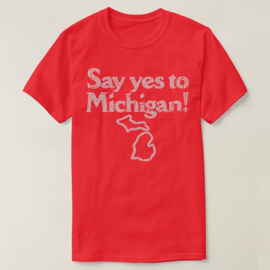 Zeg ja tegen Michigan 1982 T-shirt (Design voorkant)