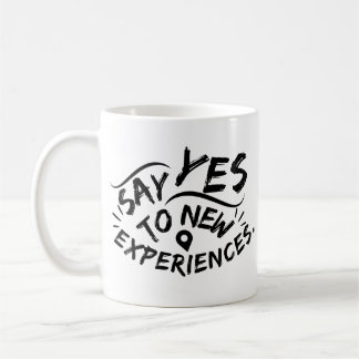 Zeg Ja Tegen Nieuwe Ervaringen (Zwarte Tekst) Koffiemok