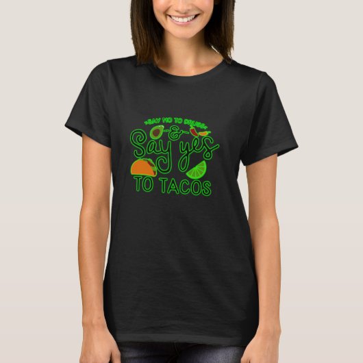 Zeg JA tegen TACOS Leuk Kleurrijk Fiesta Groen Glo T-shirt (Voorkant)