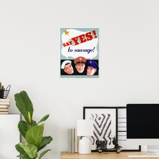 Zeg ja tegen worst poster (Thuiskantoor)