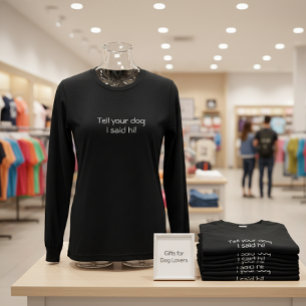 'Zeg je hond dat ik hallo zei!' Hondenliefhebbers Tri-Blend Shirt