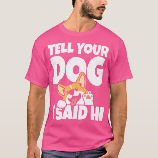 Zeg je hond gedag t-shirt