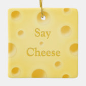"Zeg kaas" Cute Cutomizable Yellow Cheese Slice Keramisch Ornament (Voorkant)