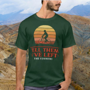 Zeg Maar Dat Ik Het Land Uit Ben T-shirt